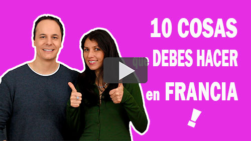 Cosas que Debes Hacer en Francia